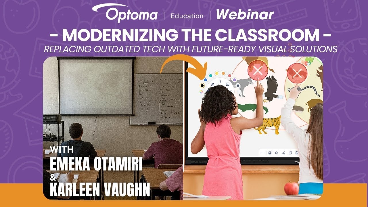 Modernizing the Classroom | Replacing Outdated Tech with Future Ready Visual Solutions | Optoma