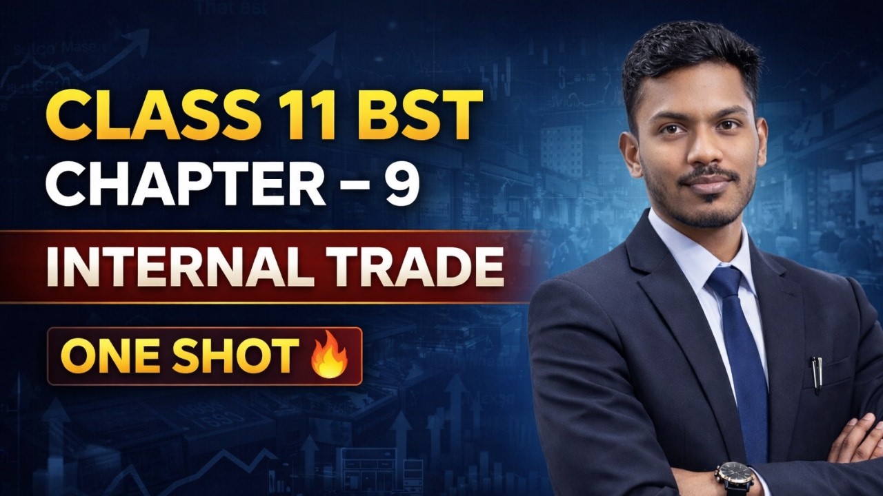 INTERNAL TRADE I CHAPTE - 9 I CLASS - 11 I BUSINESS STUDIES