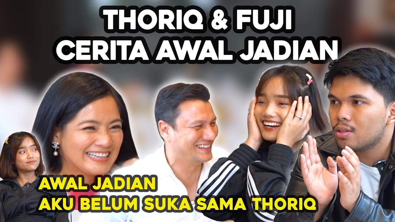 THORIQ & FUJI CERITA AWAL JADIAN