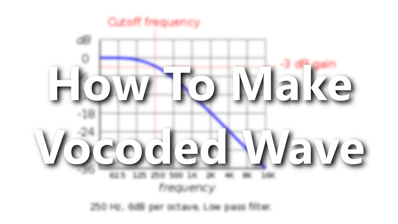 How To Make Vocoded Wave