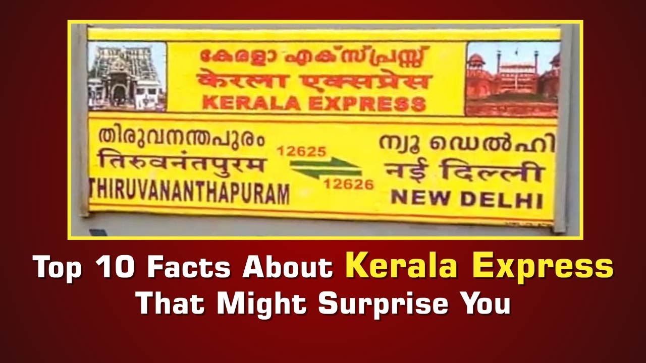 Top 10 Facts About Kerala Express - New Delhi &harr; Thiruvananthapuram | RailMitra - Train Travel App 🚂