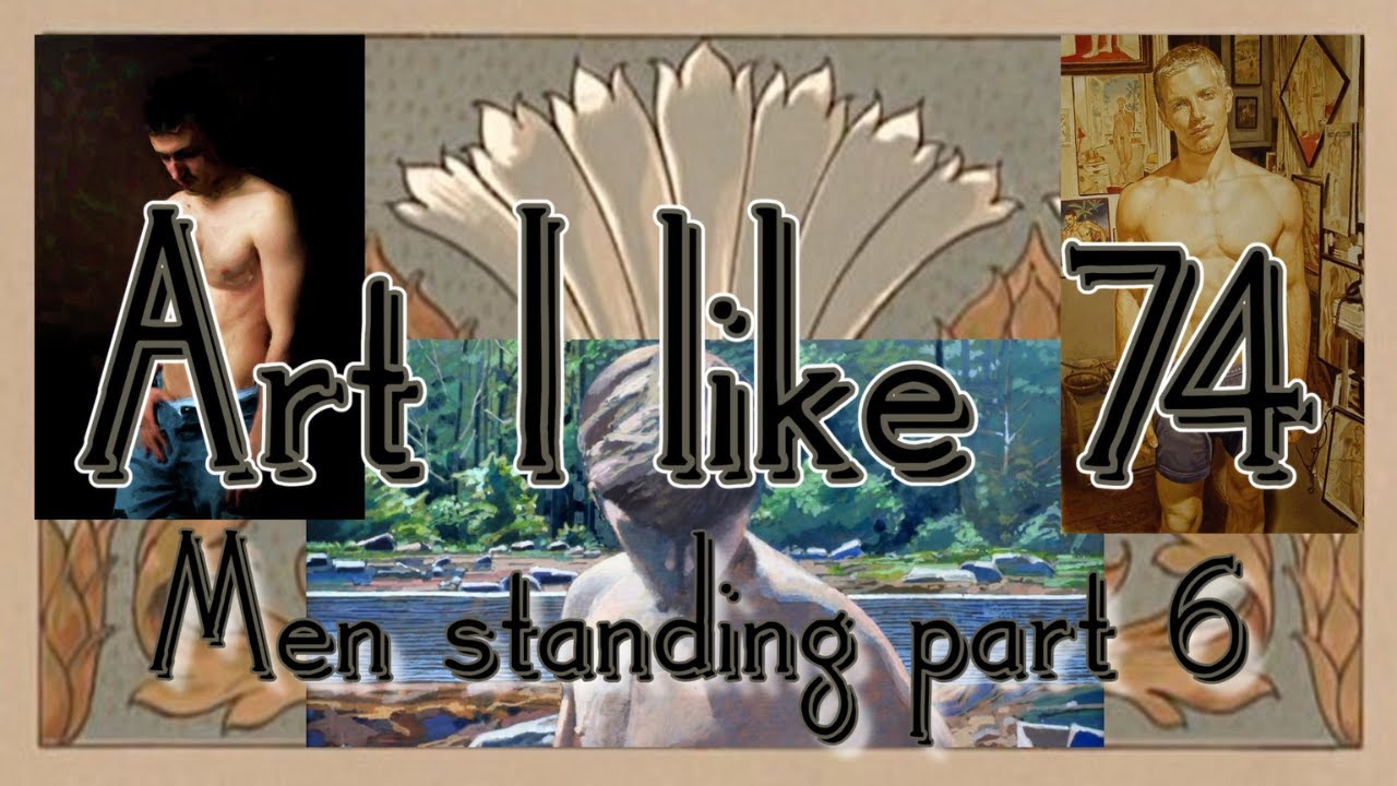 Art I like 74 Men standing part 6