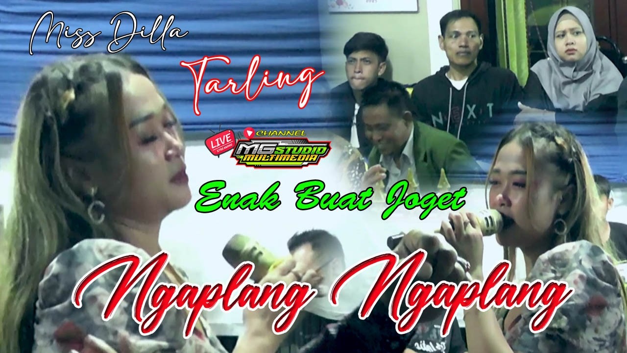 Tarling Ngaplang Ngaplang – Miss Dilla Live Performance  Mg Studio Multimedia