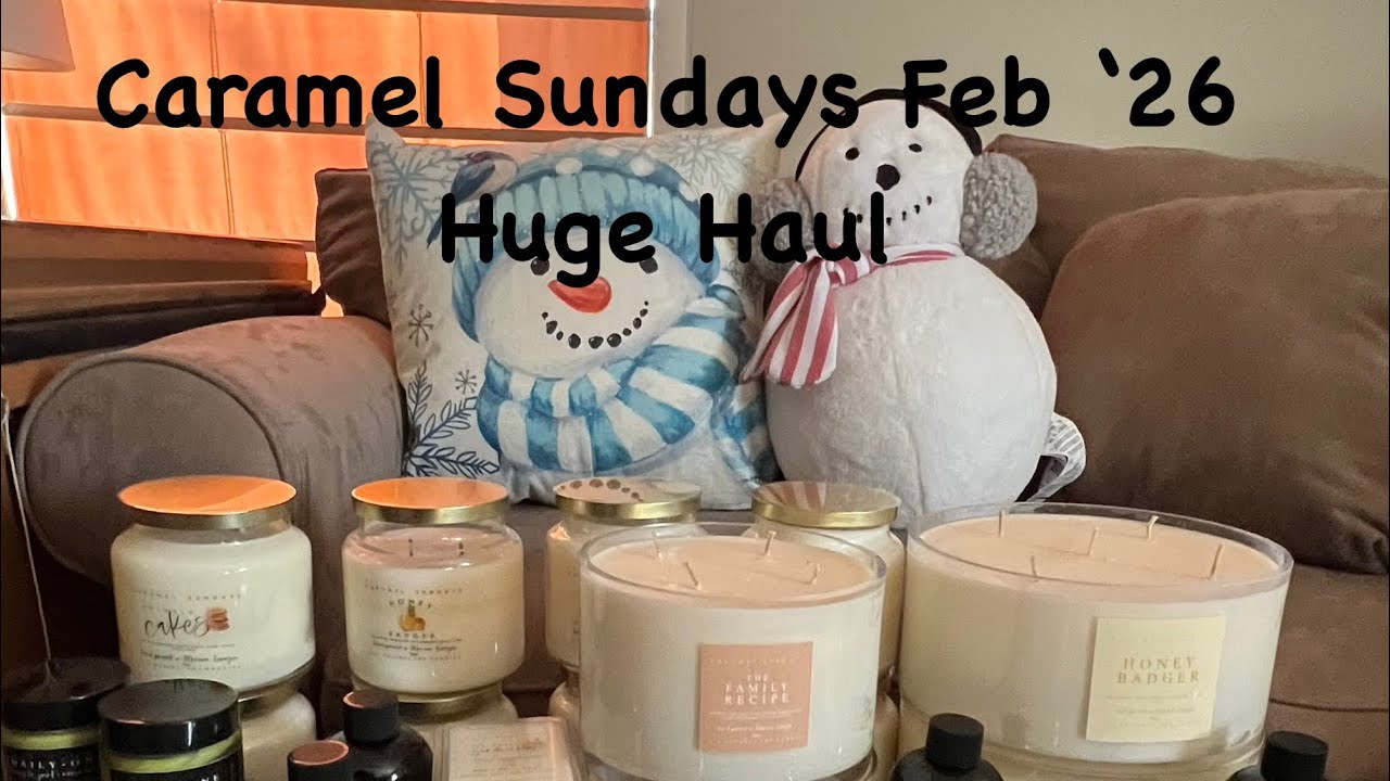Caramel Sundays Candles Feb ‘26 Huge Haul