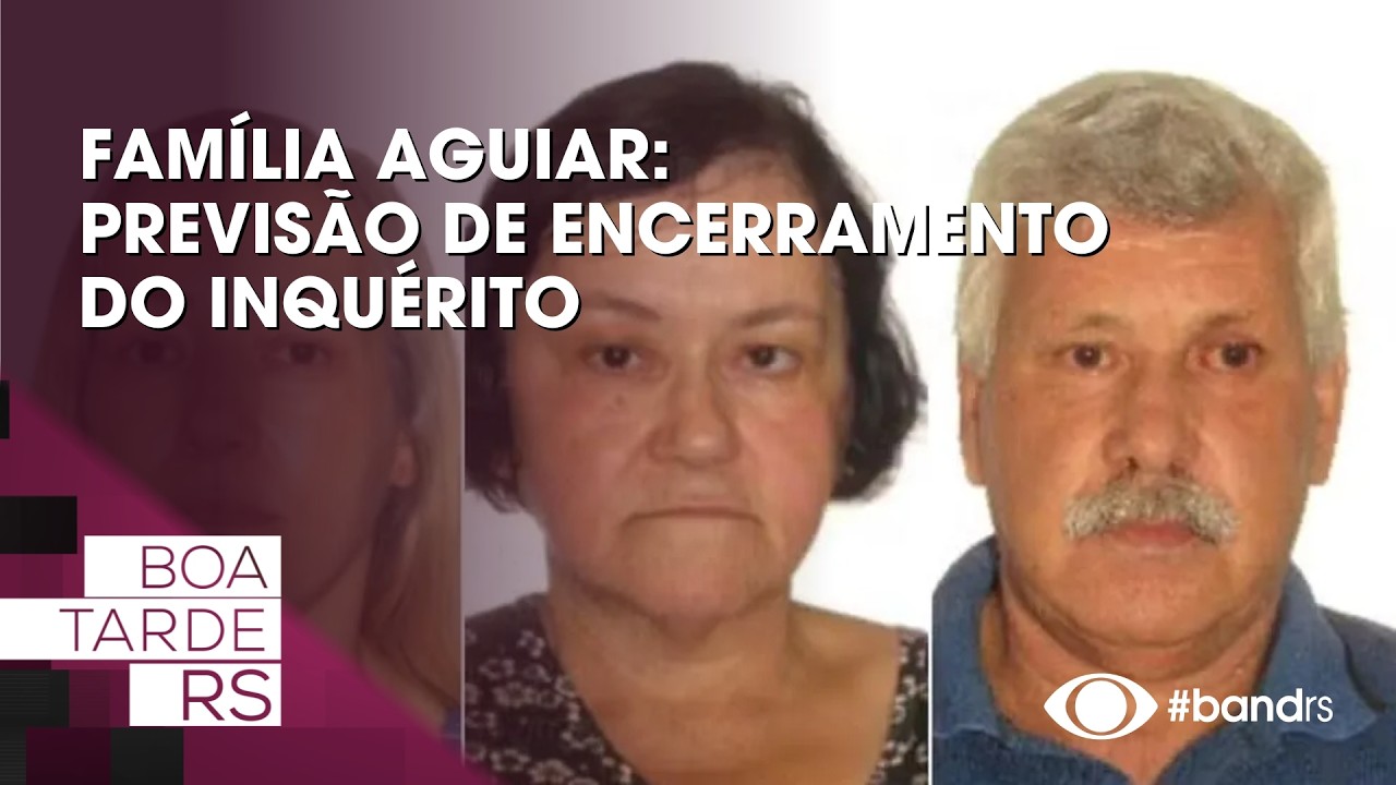 Família Aguiar: Previsão de encerramento do inquérito