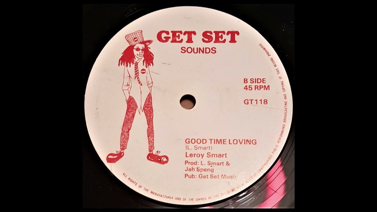 Leroy Smart - Good Time Loving (L. Smart & Jah Speng - Get Set Sounds 12