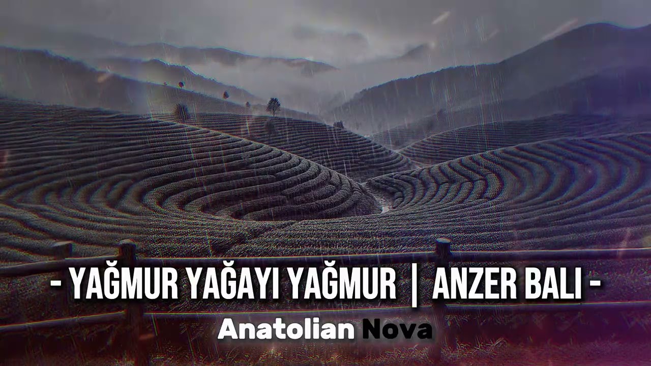 Yağmur Yağayi Yağmur - Anatolian Nova | Anzer Balı | Ayşem Karadeniz&rsquo;de