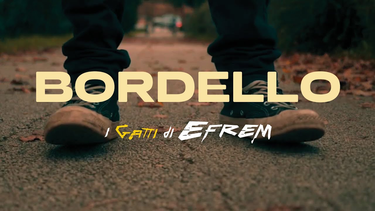 i Gatti di Efrem - Bordello (Video Ufficiale)