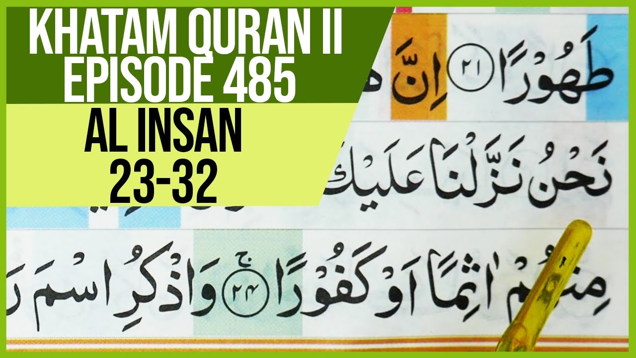 KHATAM QURAN II SURAH AL INSAN AYAT 23-32 TARTIL  BELAJAR MENGAJI PELAN PELAN EP 485