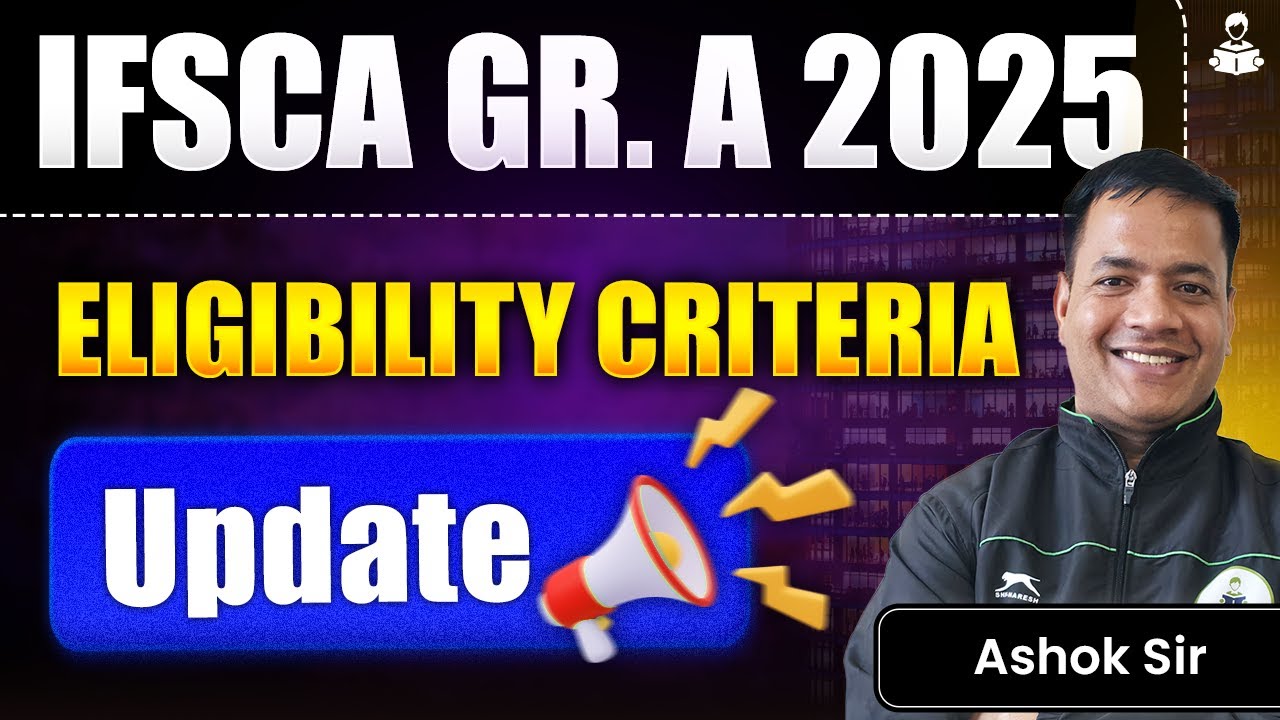 IFSCA Eligibility Criteria Update | IFSCA Grade A 2025 Notification Out | How to Prepare for IFSCA