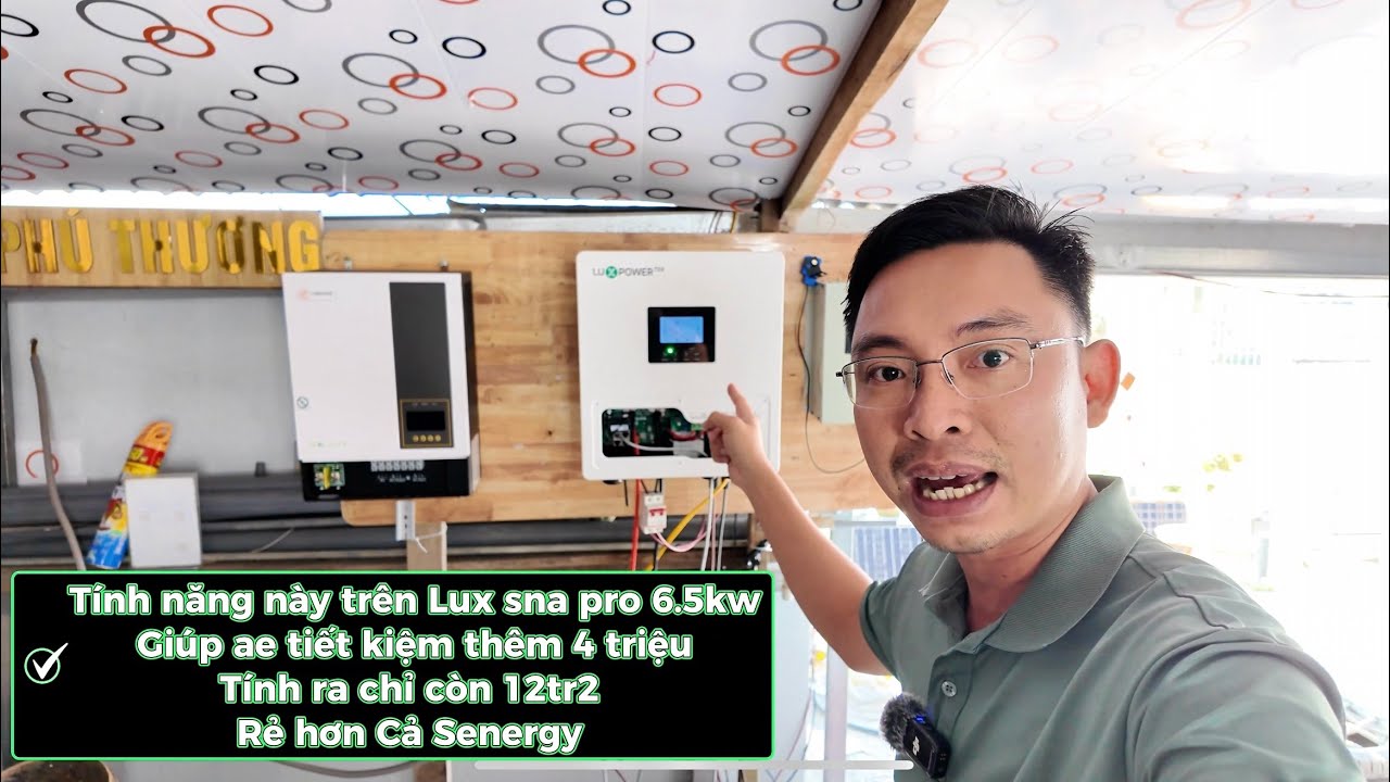 Tiết kiệm 4 triệu khi biết tính năng này trên Luxpower SNA PRO 6.5kw .16tr2 sẽ còn 12tr2 ?