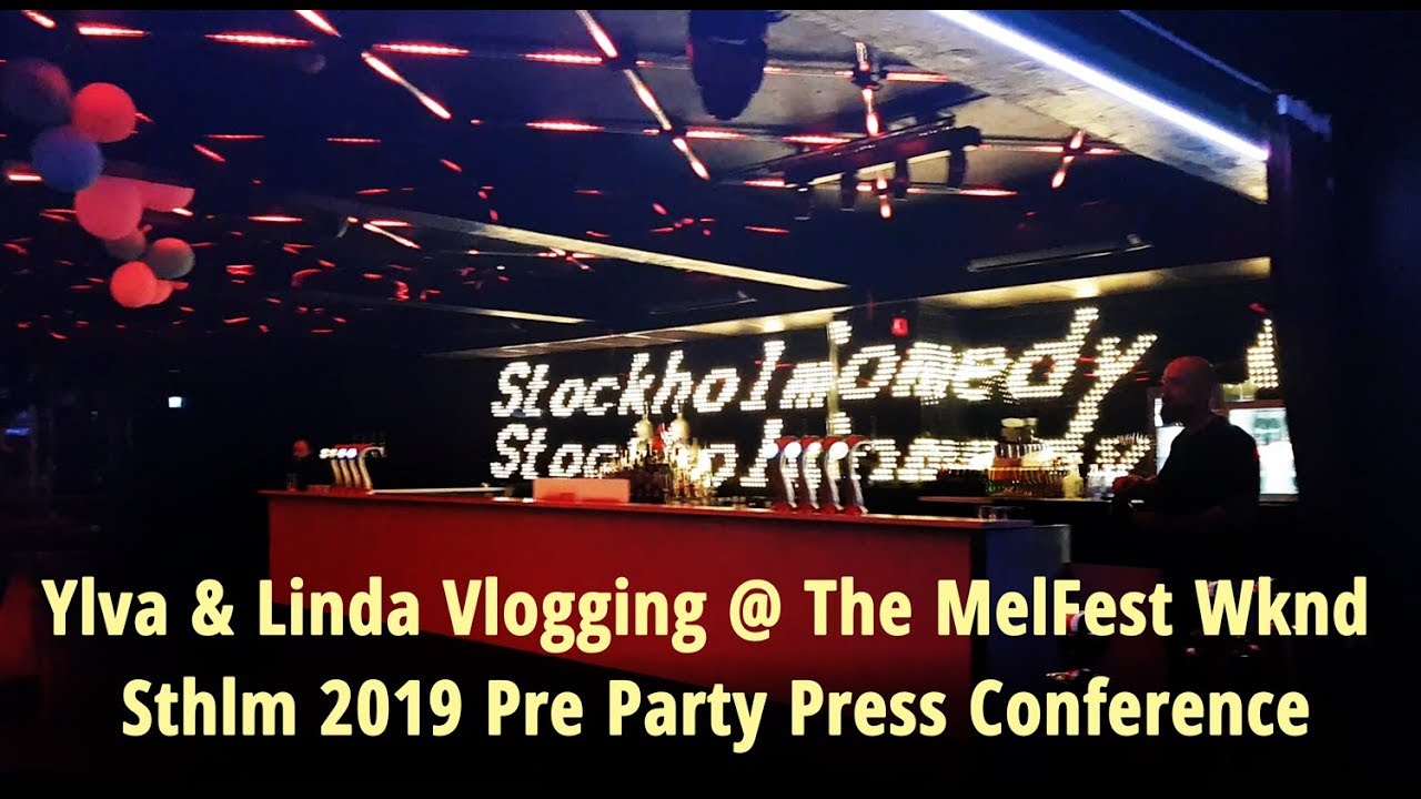 Ylva & Linda vloggning at The Melfest Wknd Sthlm 2019 Pre Party Press Conference