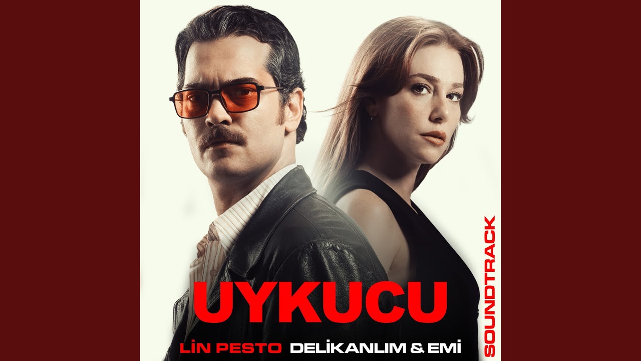 Delikanlım & Emi (Uykucu Soundtrack)