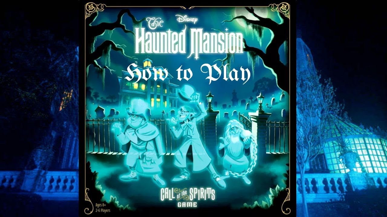How to Play: The Haunted Mansion: Call of the Spirits