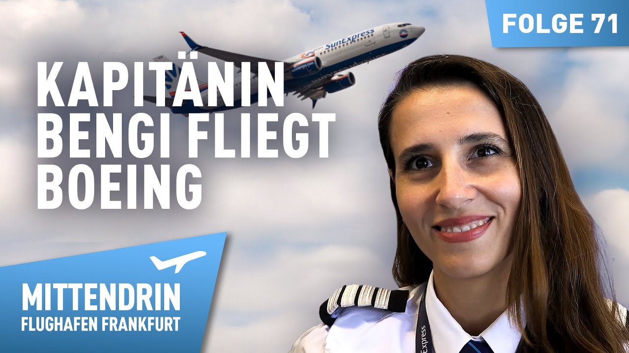 Kapitänin Bengi fliegt Boeing | Mittendrin Flughafen Frankfurt 71