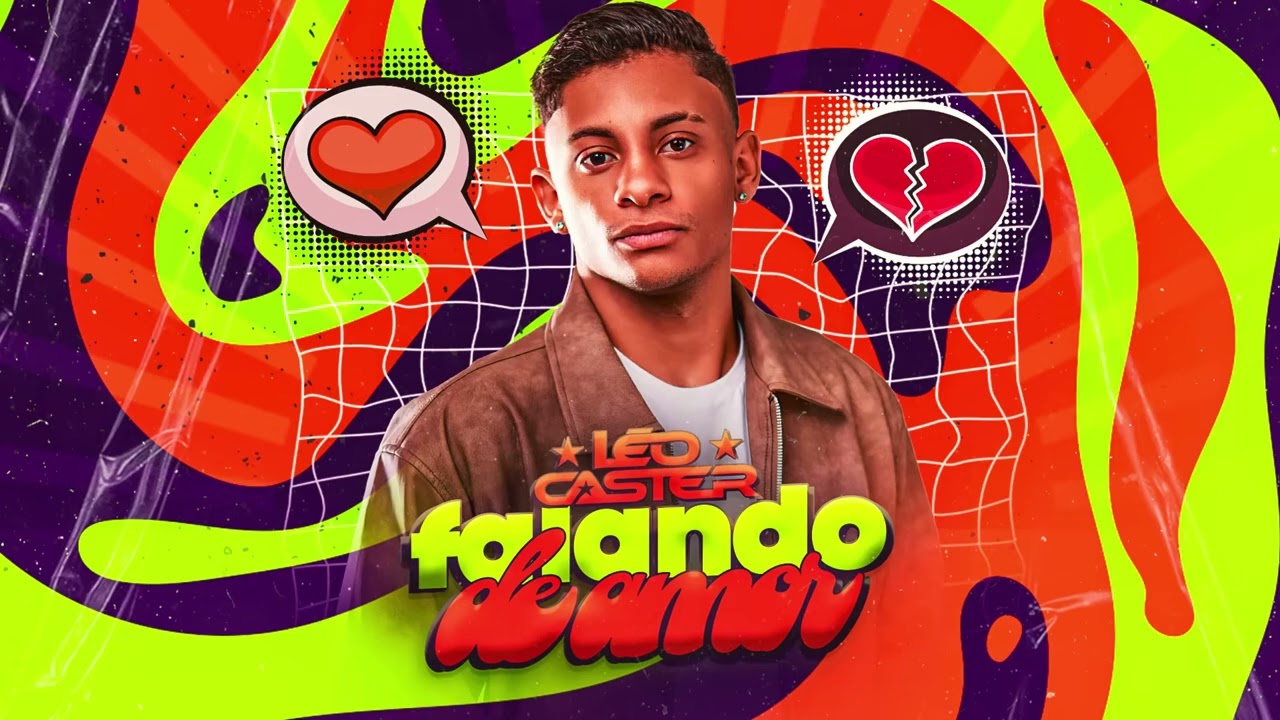 LÉO CASTER_FALADO DE AMOR OUÇA AGORA.