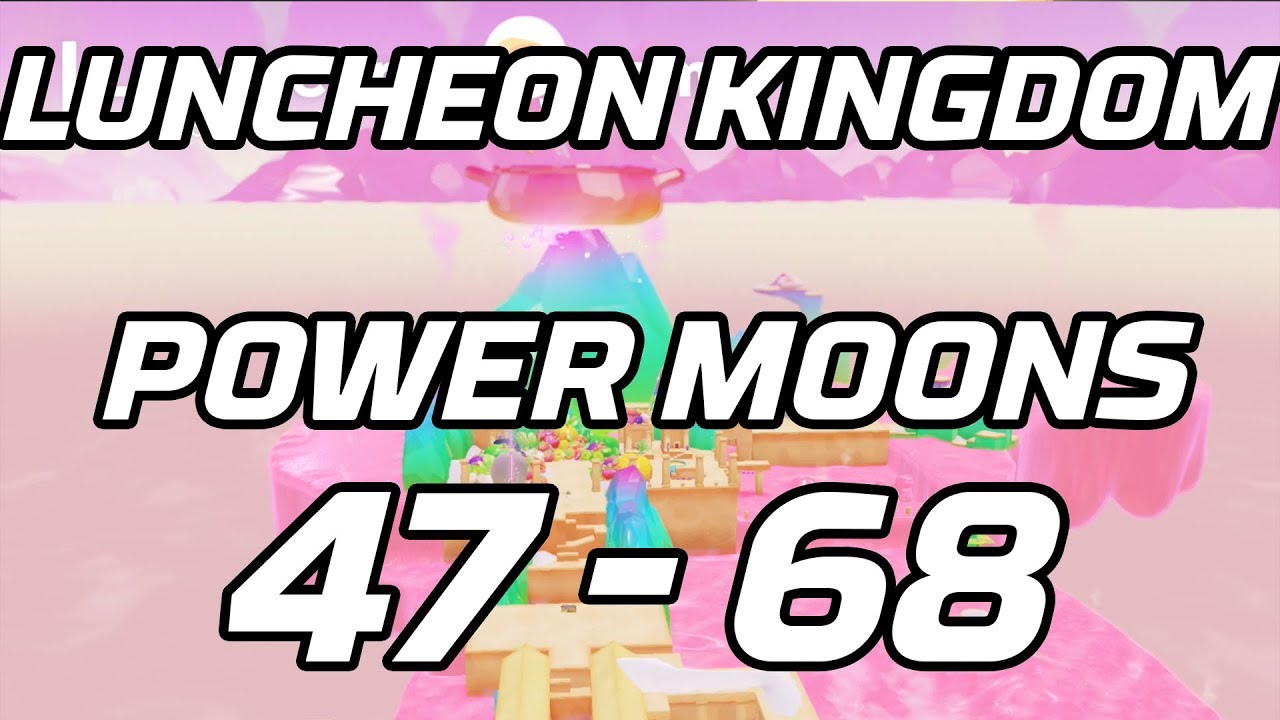 [Super Mario Odyssey] Luncheon Kingdom Post Game Power Moons 47 - 68 Guide