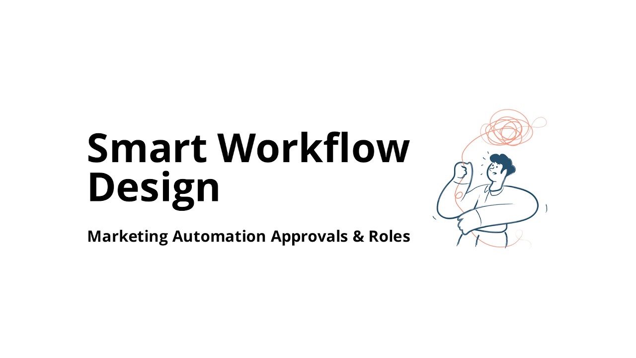How do you design workflows in marketing automation software (approvals and ownership)?