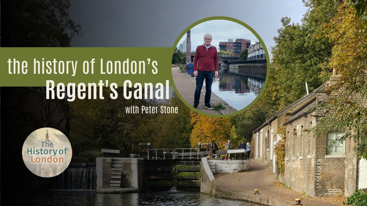 The History of London's Regent's Canal