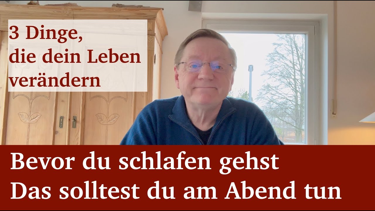 Bevor du schlafen gehst – Das solltest du am Abend tun