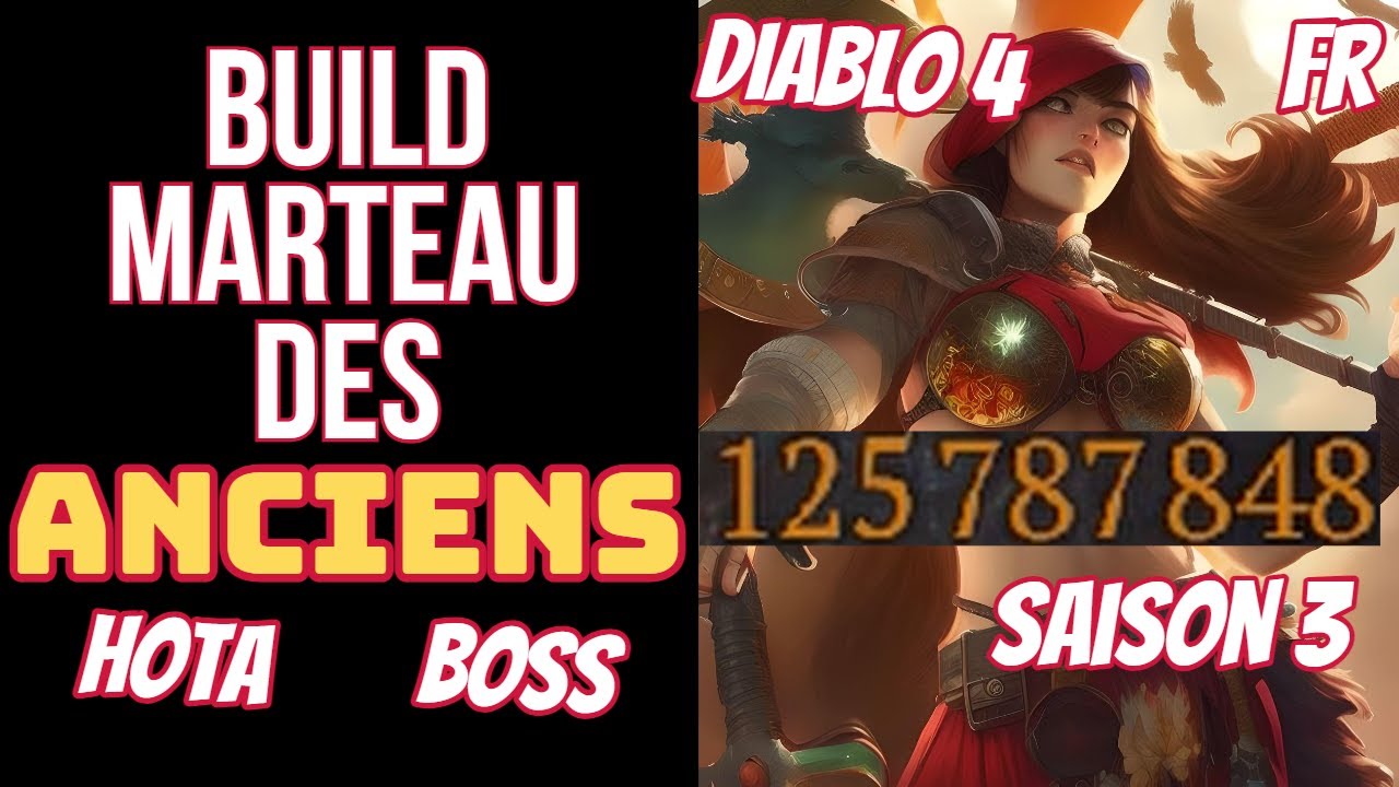 DIABLO 4 : BARBARE MARTEAU DES ANCIENS BUILD SAISON 3 FR HOTA BOSS