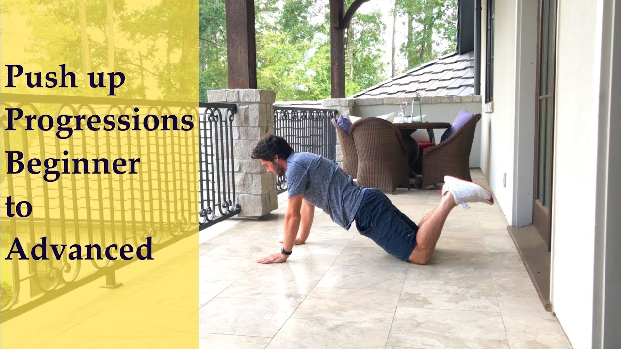 Push ups from Beginner to Advanced