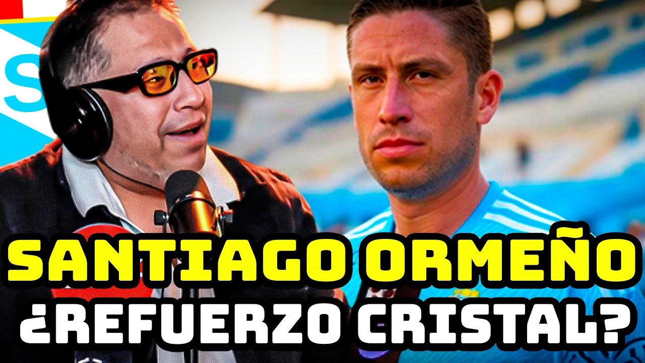 SANTIAGO ORMEÑO ¿NUEVO REFUERZO DE SPORTING CRISTAL?
