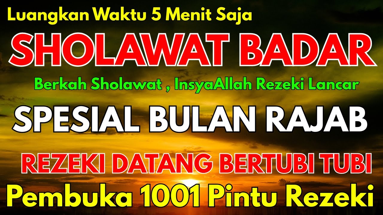 Sholawat Badar Merdu Sholatullah Salamullah full 2 jam ,Sholawat Pembuka Pintu Rezeki Bulan Rajab