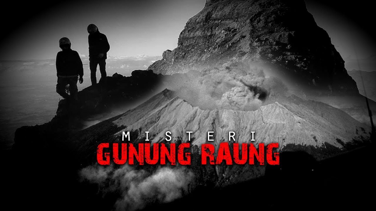 MISTERI KELAM GUNUNG RAUNG
