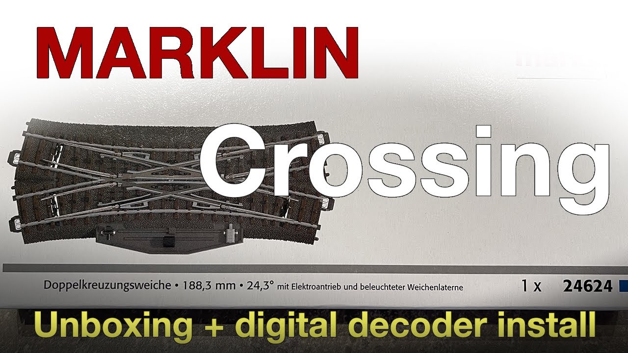 Marklin 24624 Double Slip Switch - Unboxing and adding Decoder 74462