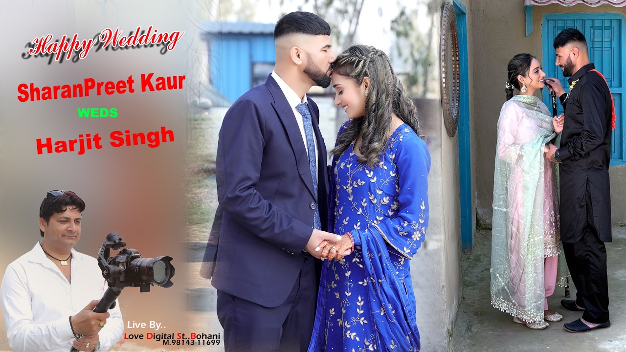 WEDDING CEREMONEY OF SHARANPREET KAUR WEDS HARJIT SINGH LIVE BY.LOVE STUDIO BOHANI M.98143-11699