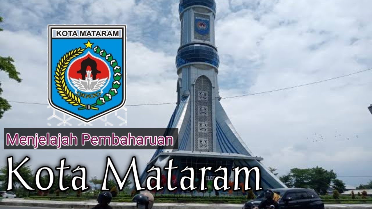 JALAN - JALAN MELIHAT KEMAJUAN DAN INDAHNYA KOTA MATARAM