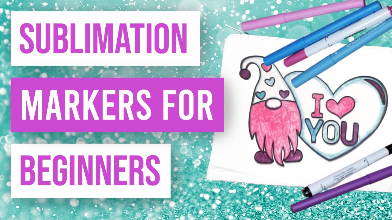 💖 Introduction to Sublimation Markers for Beginners