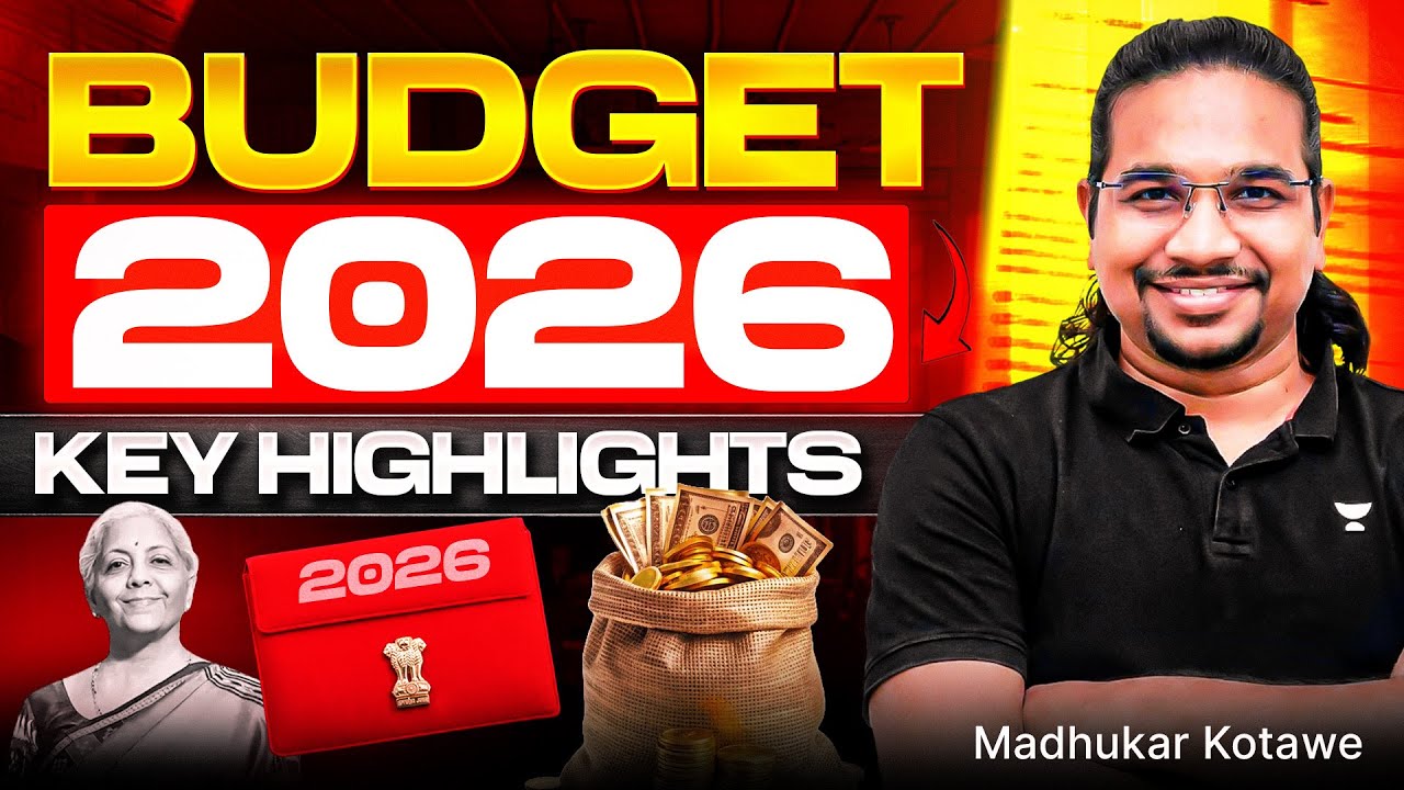 Union Budget 2026 LIVE — Major Highlights By Madhukar Kotawe | Budget Analysis for UPSC