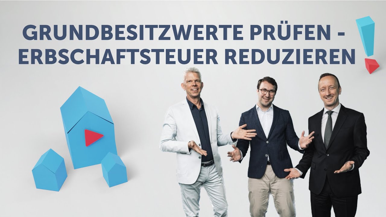 Grundbesitzbewertung kritisch prüfen und Erbschaftsteuer senken!