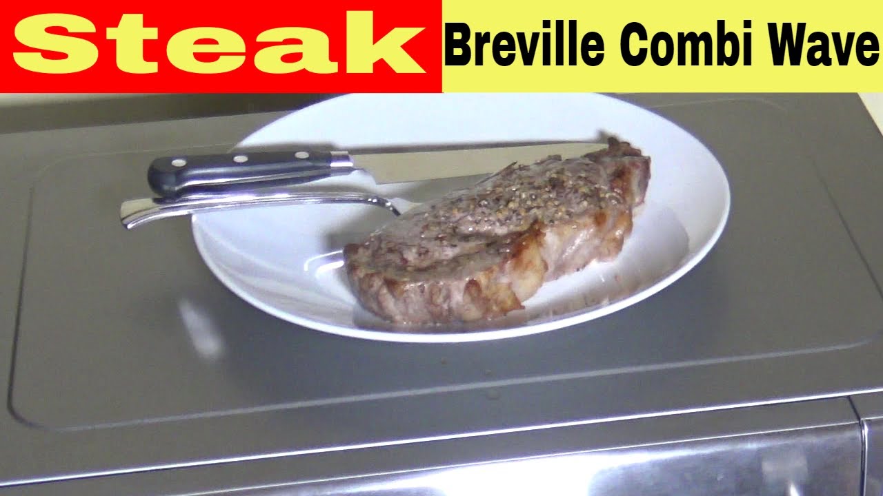 Рецепт стейка, Breville Combi Wave, микроволновка и гриль, 3 в 1