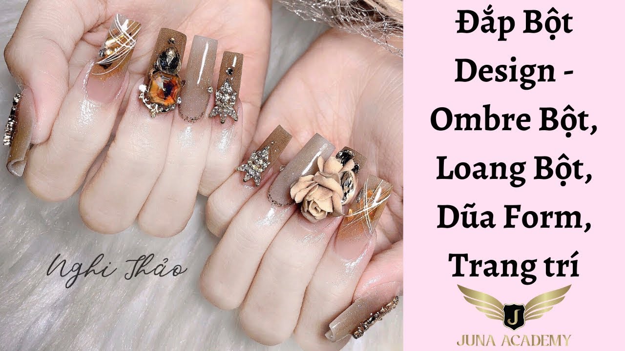 Đắp Bột Design - Ombre Bột, Loang Bột, Dũa Form, Trang trí