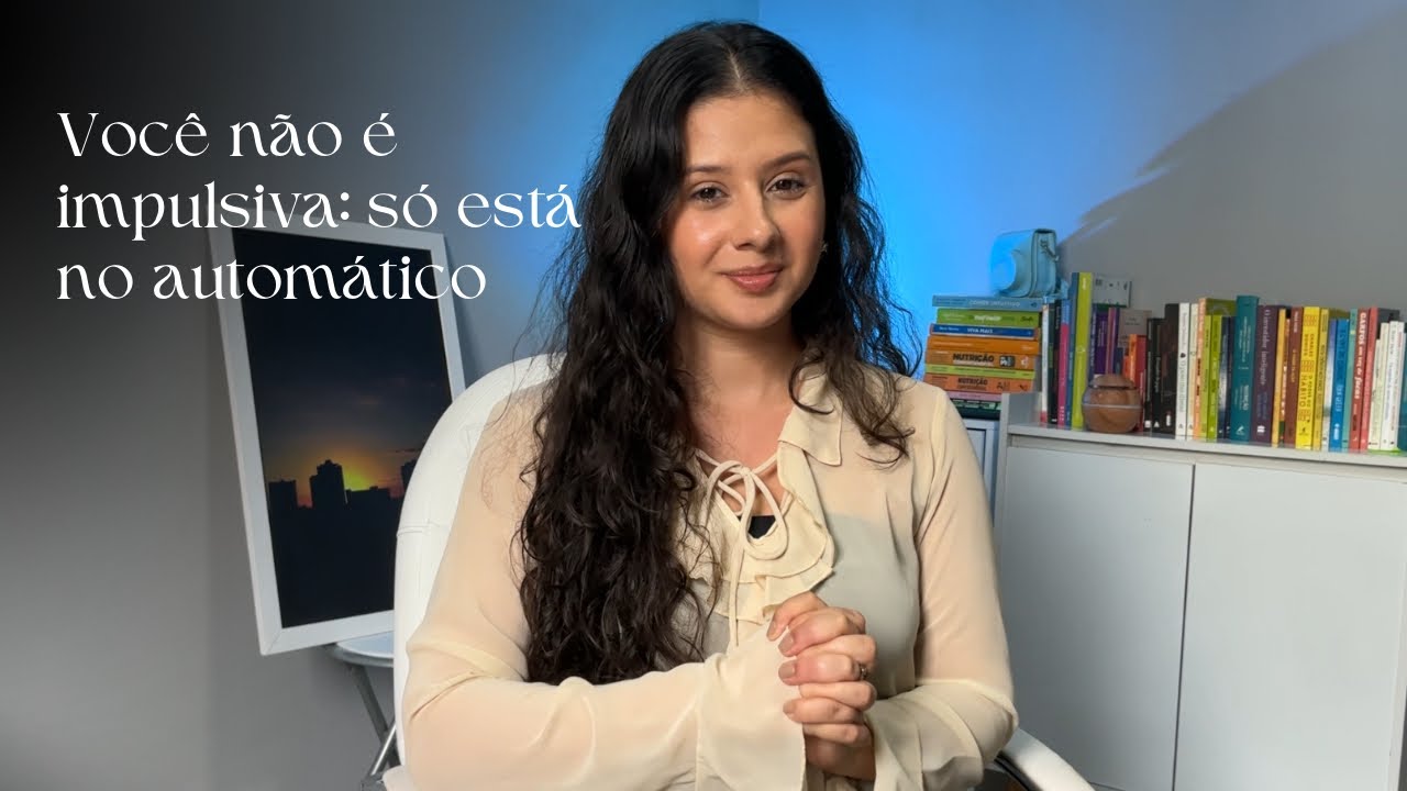 Comer por impulso não é falta de controle | Entenda e mude o padrão pela comida e pelo comportamento