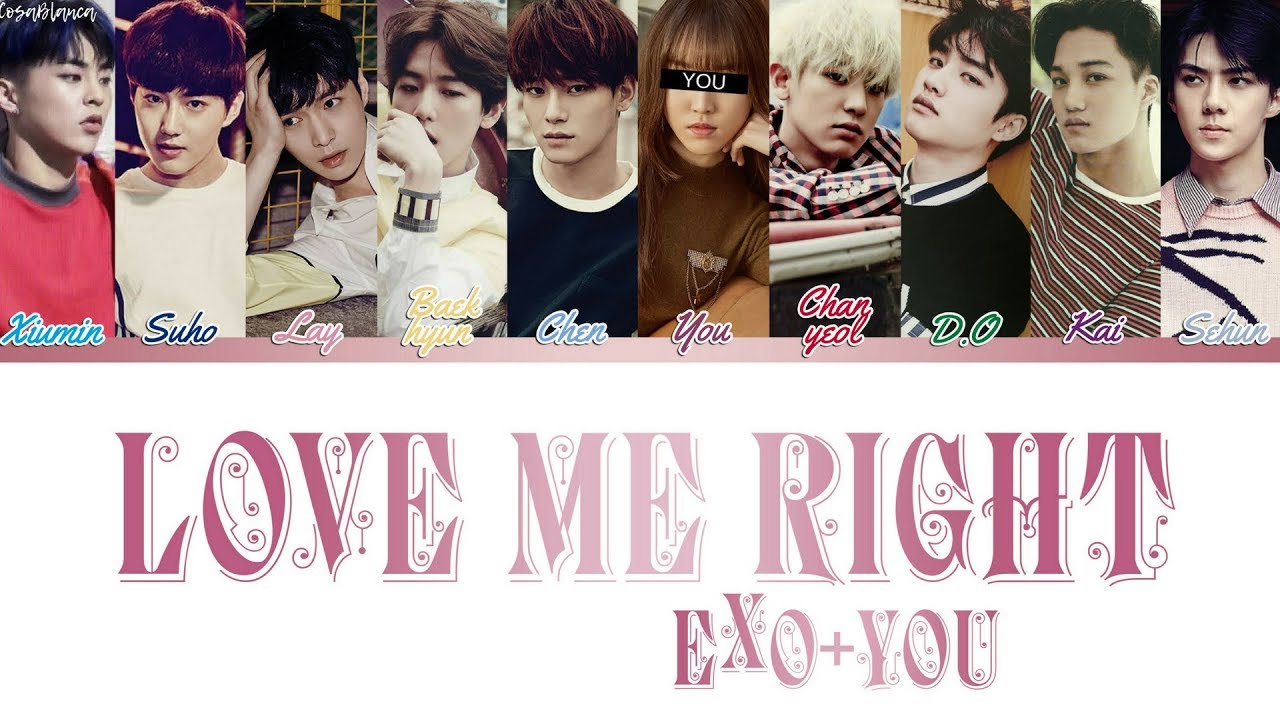 EXO (엑소) — 'Love Me Right' (10 Members ver.) (Color Coded Lyrics Han|Rom|Eng)