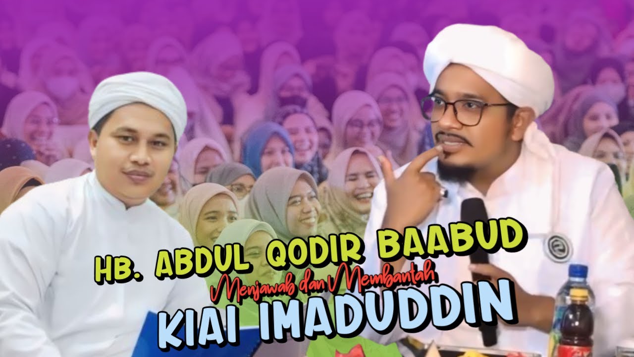 Menjawab dan Membantah Kiai IMAD I Habib Abdul Qodir Baabud Terbaru 2024 I Pangarengan Sampang