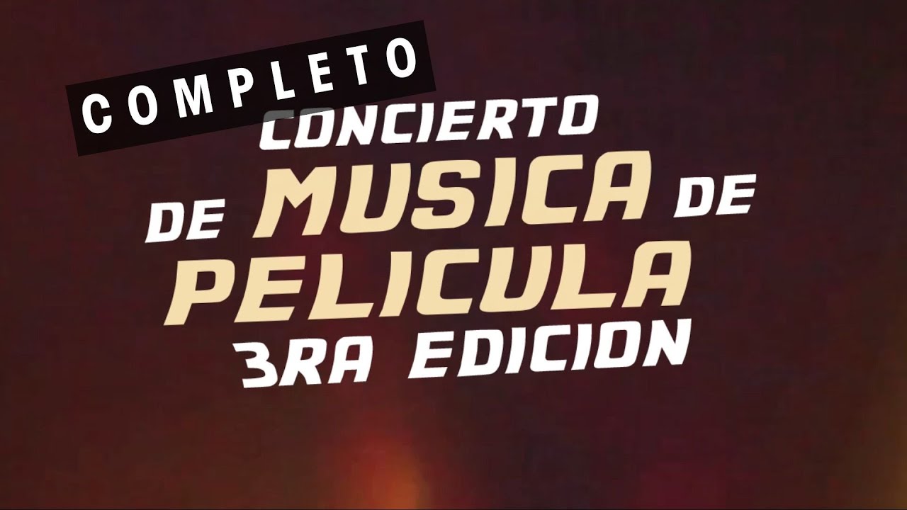 Concierto COMPLETO de Música de Películas - 3ra Edición 8-7-2023