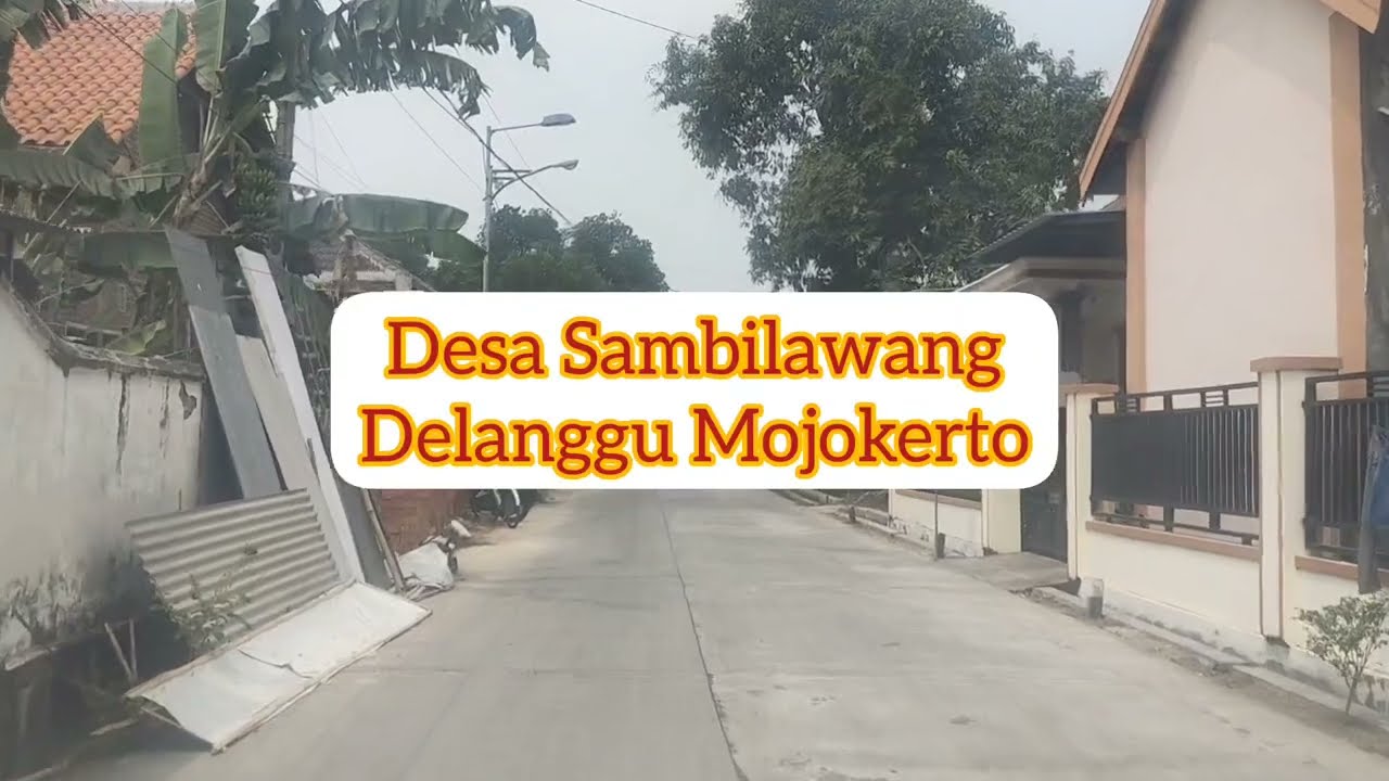 Desa Sambilawang Delanggu Mojokerto