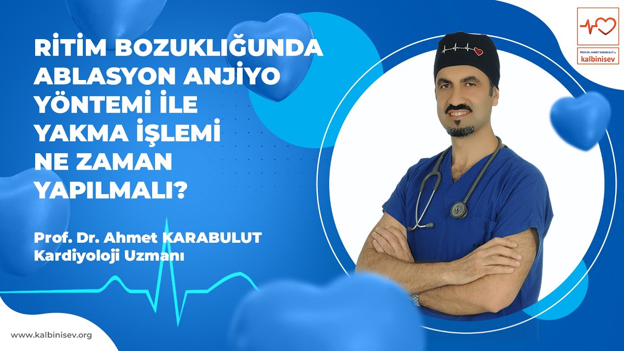 Ritim Bozukluğunda Ablasyon - Anjiyo Y&ouml;ntemi ile Yakma İşlemi Ne Zaman Yapılmalı?