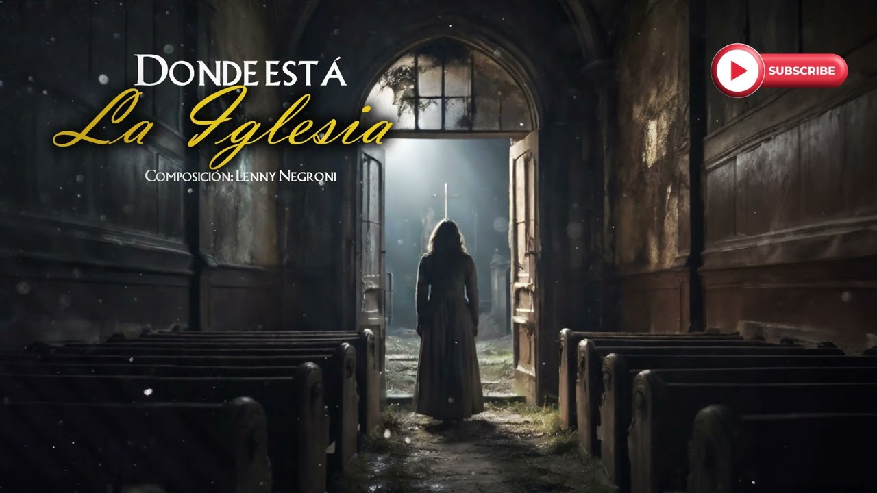 ¿Dónde Está la Iglesia? Un Llamado a Volver al Primer Amor