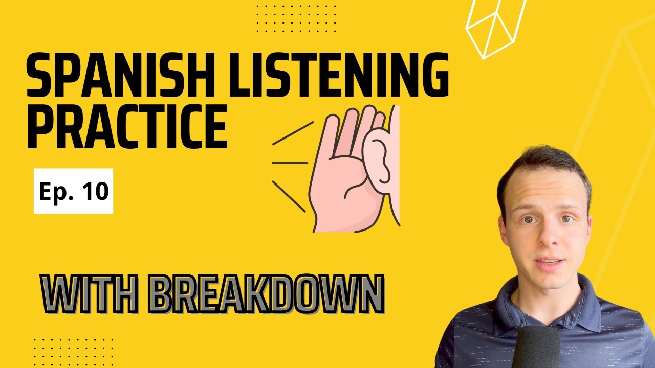 Spanish Listening Practice WITH BREAKDOWN