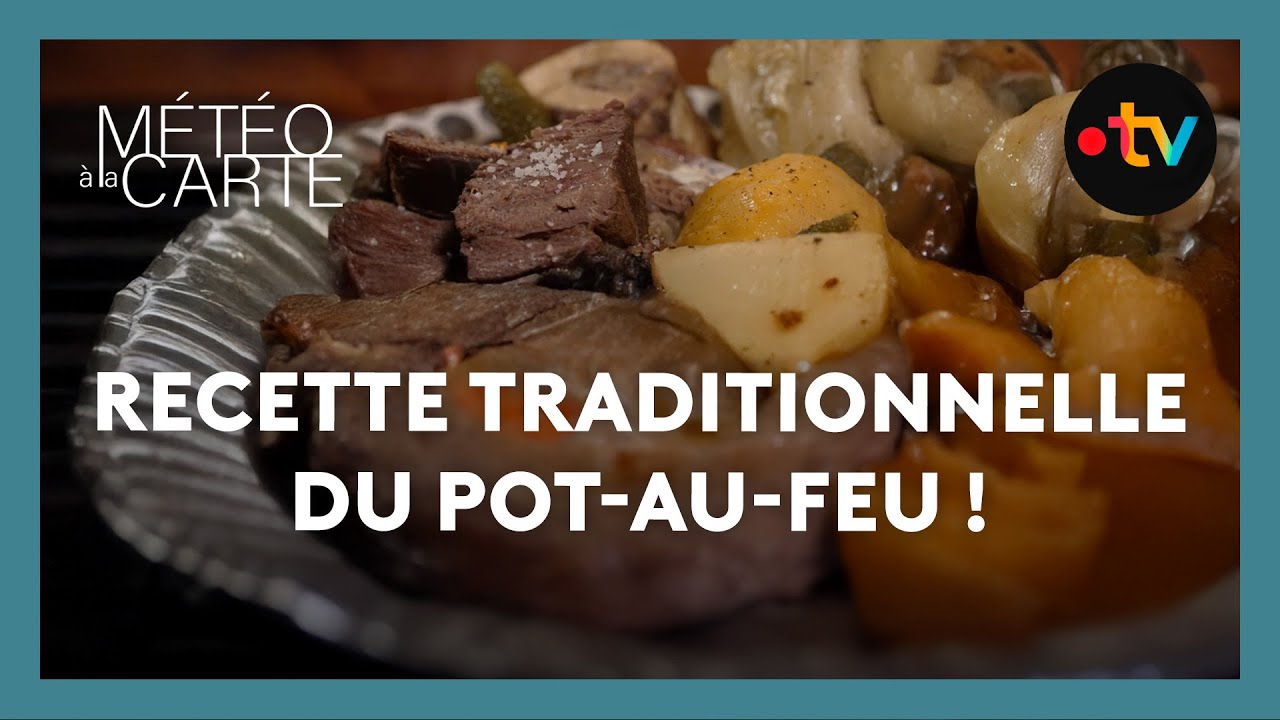 La recette traditionnelle du pot-au-feu ! - Météo à la carte