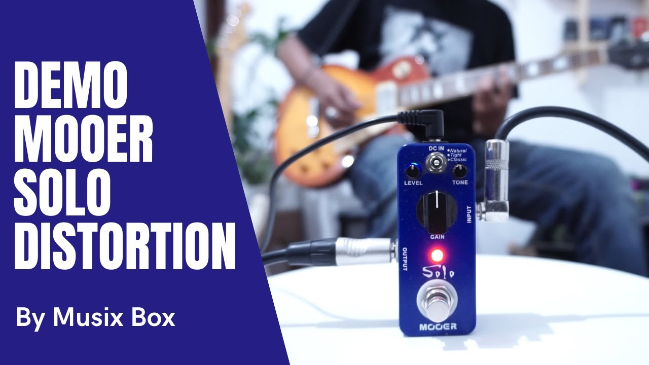 REVIEW MOOER SOLO DISTORTION PEDAL - MUSIX BOX DEMO