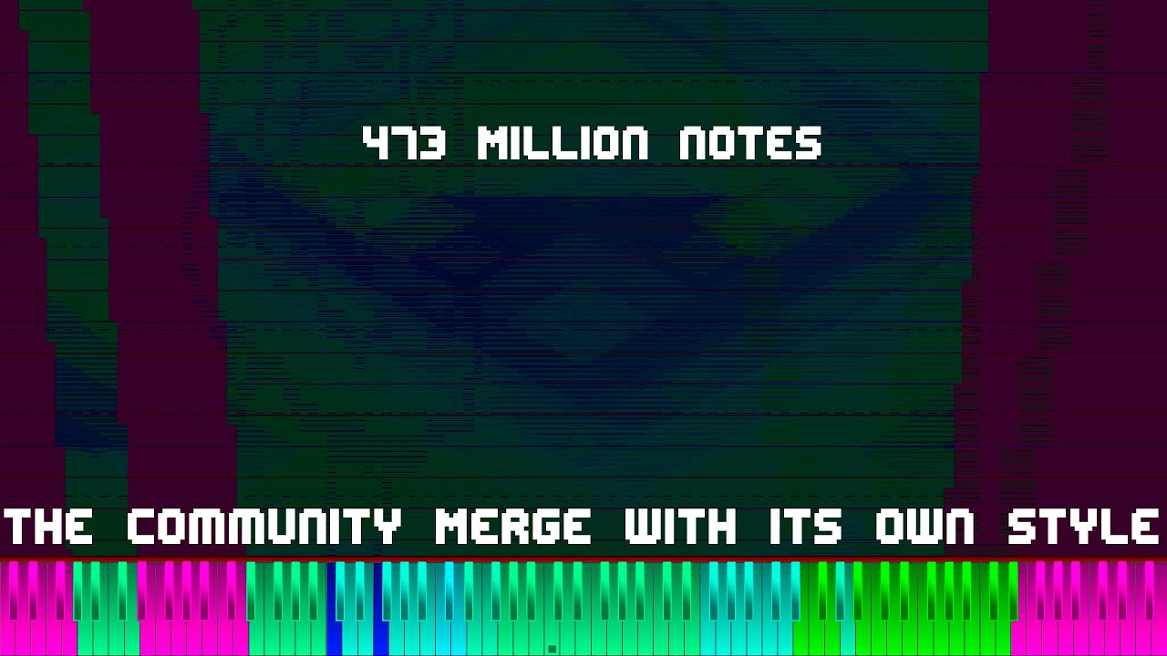 [Black MIDI] The Community Merge with its own Style 473.65 Million