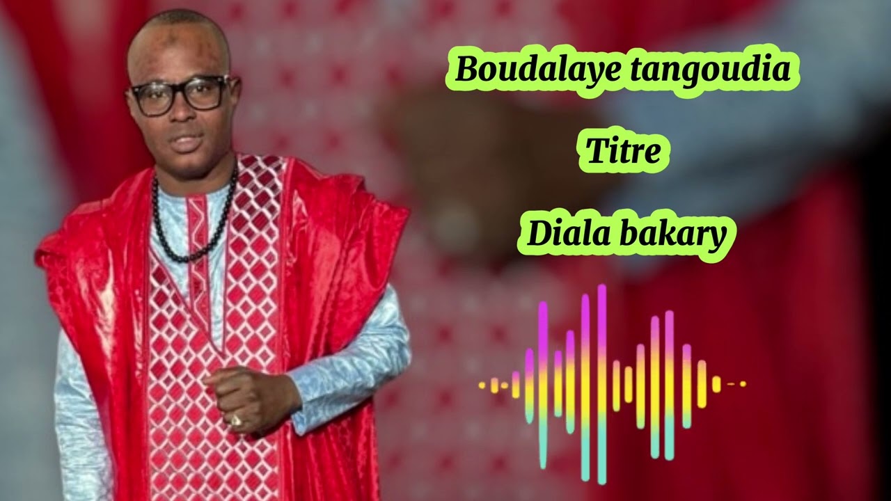 Boudalaye Tangoudia ( Diala Bakary )