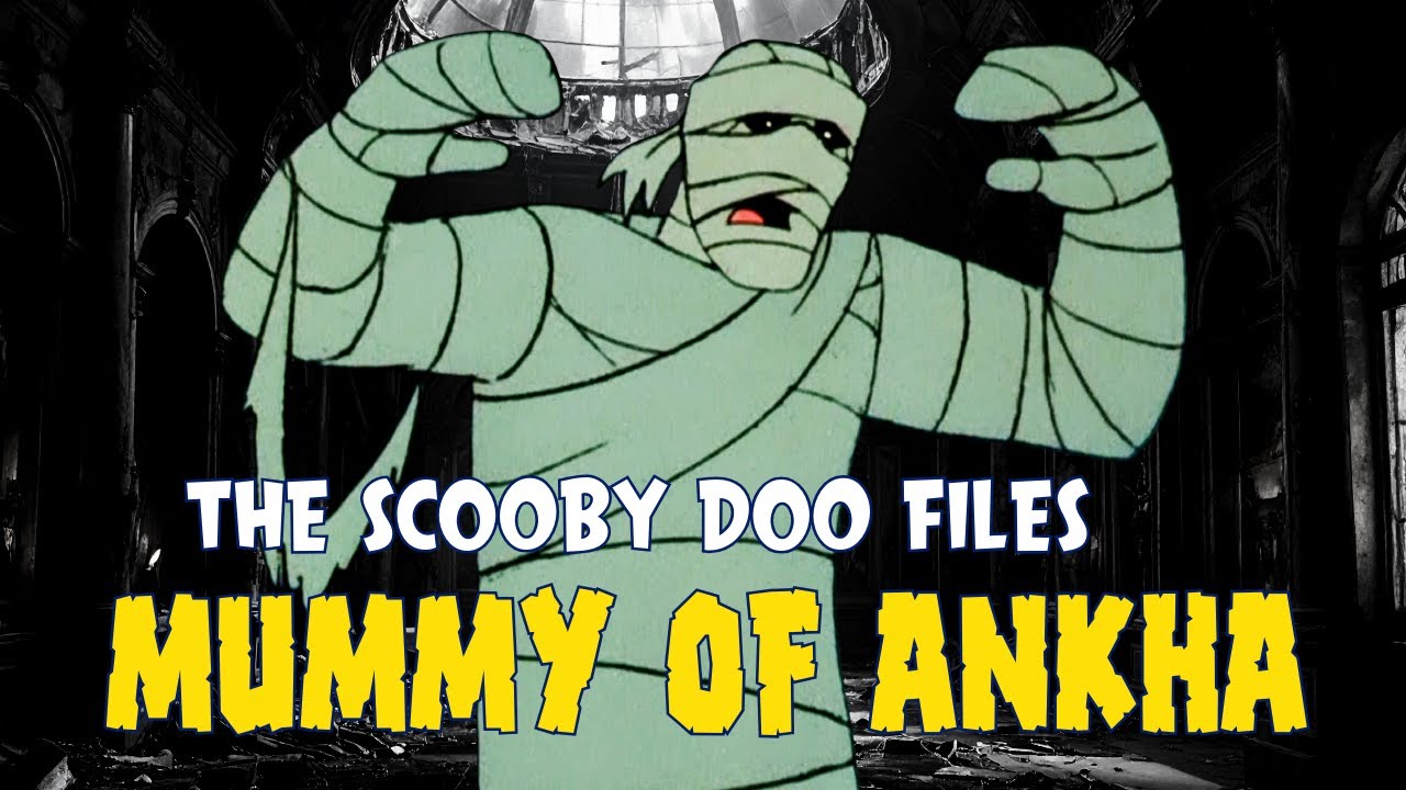 The Scooby Doo Files - Mummy of Ankha Unmasked